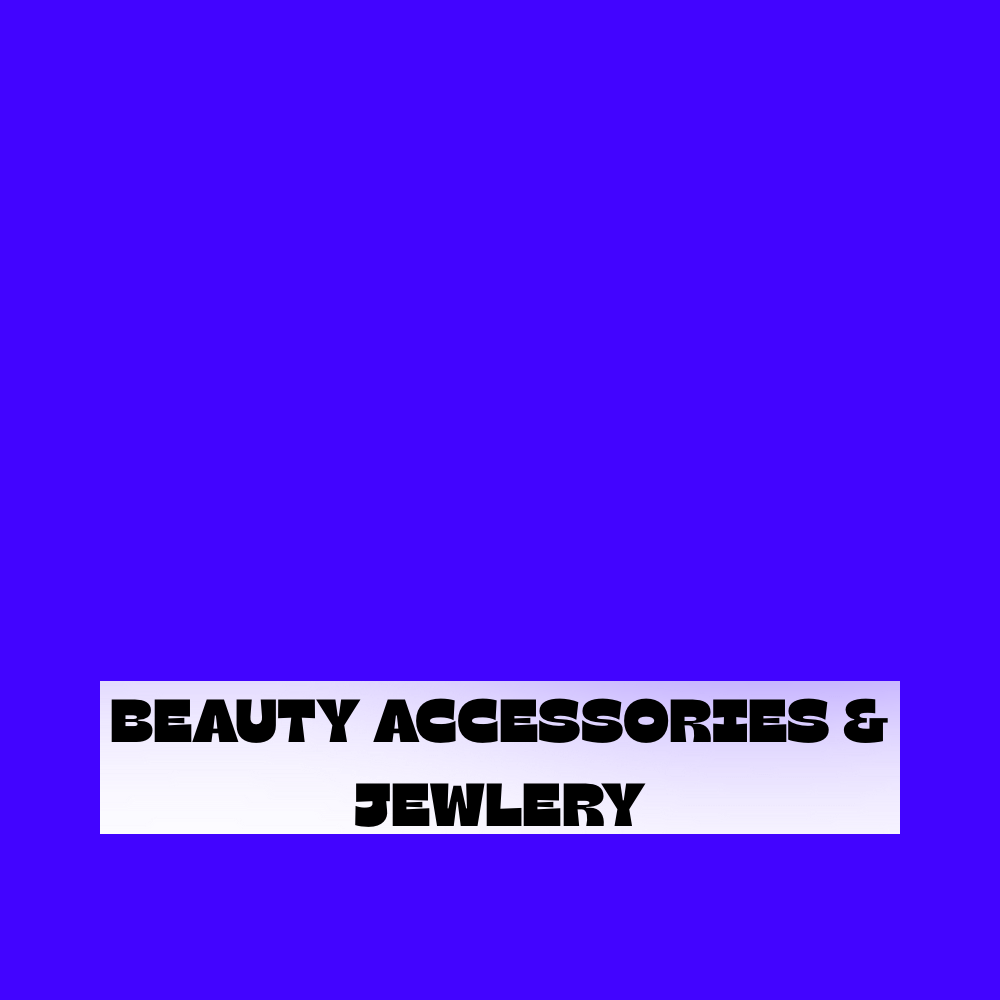 Beauty accessories & jewelry